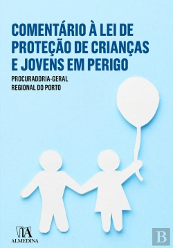 Bertrand.pt - Comentário À Lei De Proteção De Crianças E Jovens Em Perigo
