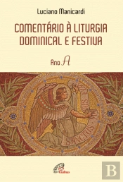Comentário à Liturgia Dominical e Festiva - Ano A