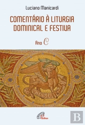 Comentário à Liturgia Dominical e Festiva - Ano C