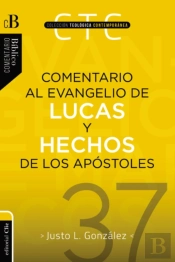 Comentario Al Evangelio De Lucas Y A Los Hechos De Los Apóst