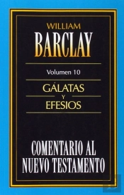 Comentario Al Nuevo Testamento Vol. 10 - Gálatas Y Efesios