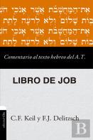 Comentario Al Texto Hebreo Del Antiguo Testamento - Job