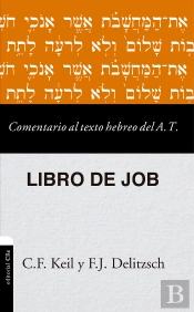 Comentario Al Texto Hebreo Del Antiguo Testamento - Job