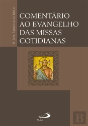 Comentário Ao Evangelho Das Missas Cotidianas