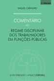 Comentário ao Regime Disciplinar dos Trabalhadores em Funções Públicas