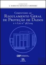 Comentário ao Regulamento Geral de Proteção de Dados e à Lei 58/2019