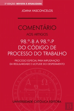 Bertrand.pt - Comentário Aos Artigos 98.º - B a 98.º - P do Código de Processo do Trabalho