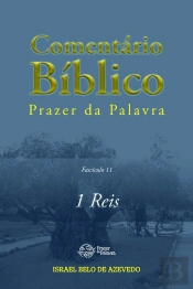 Comentário Bíblico Prazer Da Palavra, Fascículo 11 — 1 Reis