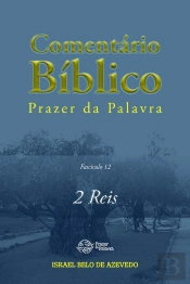 Comentário Bíblico Prazer Da Palavra, Fascículo 12 — 2 Reis