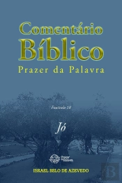 Comentário Bíblico Prazer Da Palavra, Fascículo 18 - Jó