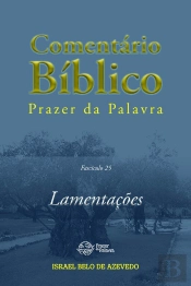 Comentário Bíblico Prazer Da Palavra, Fascículo 25 — Lamentações