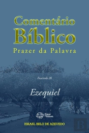 Comentário Bíblico Prazer Da Palavra, Fascículo 26 — Ezequiel