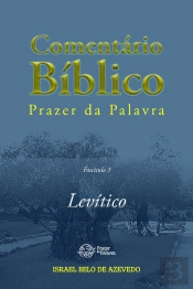 Comentário Bíblico Prazer Da Palavra, Fascículo 3 — Levítico