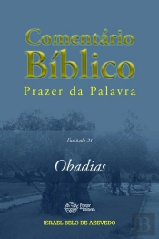 Comentário Bíblico Prazer Da Palavra, Fascículo 31 — Obadias