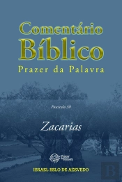 Comentário Bíblico Prazer Da Palavra, Fascículo 38 — Zacarias
