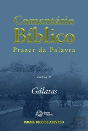 Comentário Bíblico Prazer Da Palavra, Fascículo 48 — Gálatas