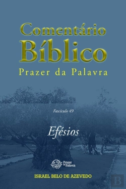 Bertrand.pt - Comentário Bíblico Prazer Da Palavra, Fascículo 49 — Efésios