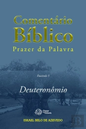 Comentário Bíblico Prazer Da Palavra, Fascículo 5 — Deuteronômio
