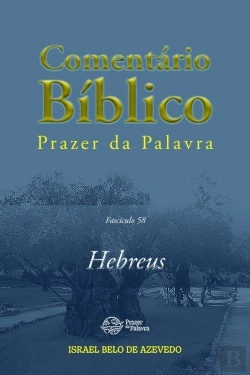 Bertrand.pt - Comentário Bíblico Prazer Da Palavra, Fascículo 58 — Hebreus