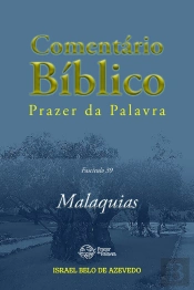 Comentário Bíblico Prazer Da Palavra - Malaquias, Fascículo 39