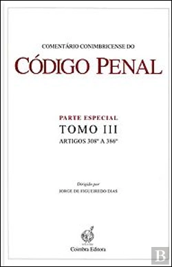Bertrand.pt - Comentário Conimbricense do Código Penal - Tomo III