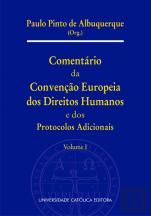 Comentário da Convenção Europeia dos Direitos Humanos e dos Protocolos Adicionais - Volume I