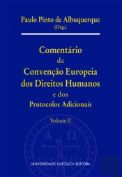 Comentário da Convenção Europeia dos Direitos Humanos e dos Protocolos Adicionais - Volume II