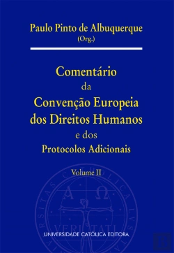 Bertrand.pt - Comentário da Convenção Europeia dos Direitos Humanos e dos Protocolos Adicionais - Volume II