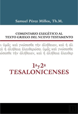 Bertrand.pt - Comentario Exegético Al Texto Griego Del N.T. 1 Y 2 Tesalonicenses