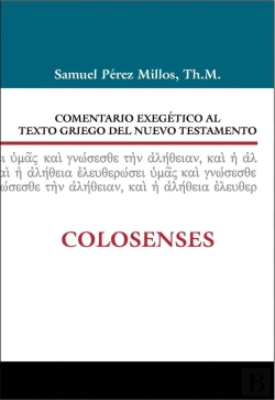 Bertrand.pt - Comentario Exegético Al Texto Griego Del N.T. - Colosenses
