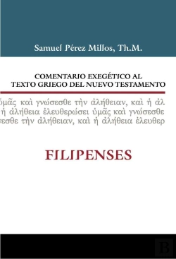 Bertrand.pt - Comentario Exegético Al Texto Griego Del N.T. Filipenses
