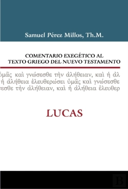 Bertrand.pt - Comentario Exegético Al Texto Griego Del N.T. Lucas