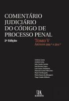Comentário Judiciário do Código de Processo Penal - Tomo V