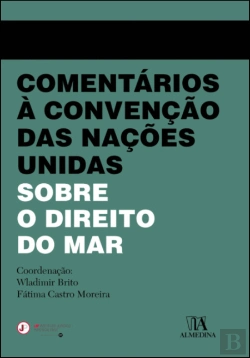 Bertrand.pt - Comentários à Convenção das Nações Unidas sobre o Direito do Mar