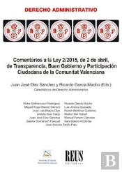 Comentarios A La Ley 2/2015, De 2 De Abril, De Transparencia, Buen Gobierno Y Participación Ciudadan