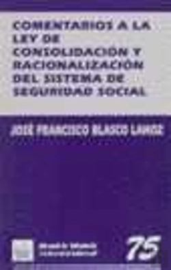 Bertrand.pt - Comentarios A La Ley De Consolidación Y Racionalización Del Sistema De Seguridad Social