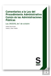 Comentarios A La Ley Del Procedimiento Administrativo Común De Las Administraciones Públicas