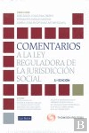 Comentarios A La Ley Reguladora De La Jurisdicción Social