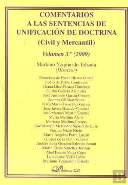 Bertrand.pt - Comentarios A Las Sentencias De Unificación De Doctrina. Civil Y Mercantil. Volumen 3º. 2009.