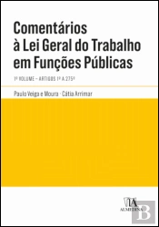 Comentários à Lei Geral do Trabalho em Funções Públicas - Volume 1