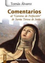 Comentarios Al ''Camino De Perfección'' De Santa Teresa De Jesús