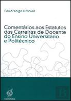 Comentários aos Estatutos das Carreiras de Docente do Ensino Universitário e Politécnico