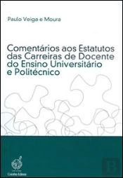Comentários aos Estatutos das Carreiras de Docente do Ensino Universitário e Politécnico