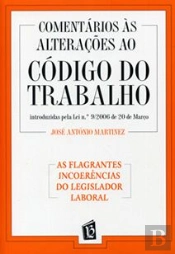 Comentários às Alterações ao Código do Trabalho - Lei nº 9/2006 de 20 de Março