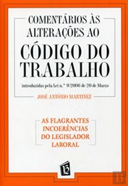 Bertrand.pt - Comentários às Alterações ao Código do Trabalho - Lei nº 9/2006 de 20 de Março