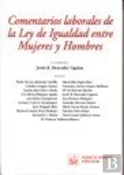 Comentarios Laborales De La Ley De Igualdad Entre Mujeres Y Hombres