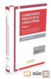 Comentarios Prácticos Al Código Penal. Tomo Iv (Papel + E-Book)