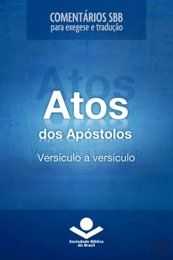 Bertrand.pt - Comentários Sbb - Atos Versículo A Versículo