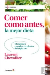 Comer Como Antes, La Mejor Dieta