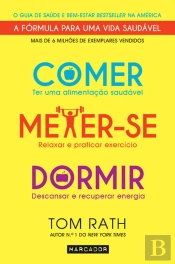 Comer, Mexer-Se, Dormir